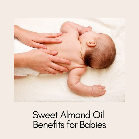 Benefits of Sweet Almond Oil for Babies